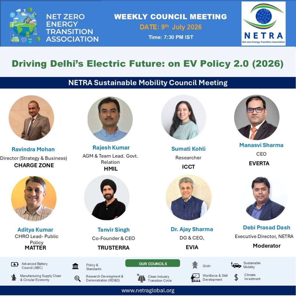 Banner for NETRA Sustainable Mobility Council Meeting: Driving Delhi’s Electric Future—EV Policy 2.0 (2026) with circular headshots and names/titles of speakers (Ravindra Mohan, Rajesh Kumar, Sumati Kohli, Manasvi Sharma, Aditya Kumar, Tanvir Singh, Dr. Ajay Sharma, Debi Prasad Dash) and NETRA logos.