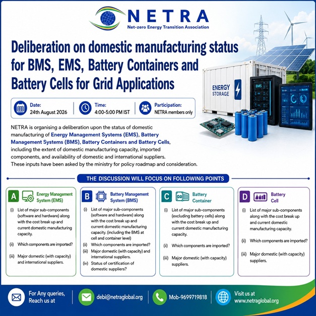 Infographic poster announcing NETRA deliberation on domestic manufacturing for BMS, EMS, battery containers and battery cells for grid use; includes date, time, and participant info with related energy storage visuals.